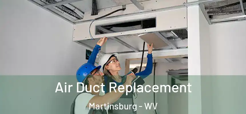  Air Duct Replacement Martinsburg - WV