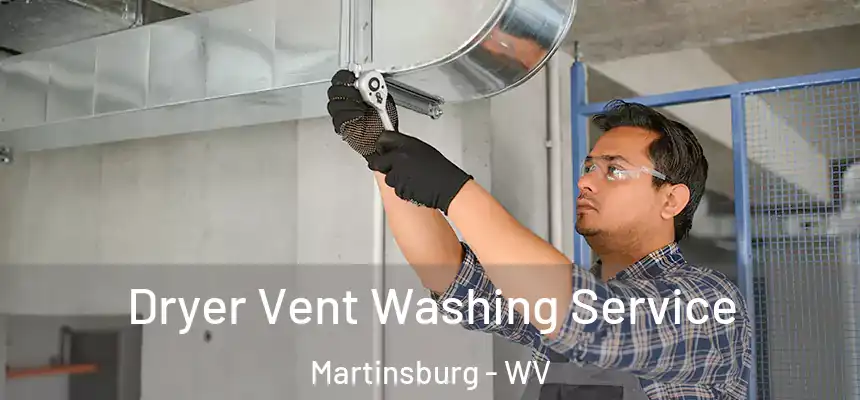 Dryer Vent Washing Service Martinsburg - WV