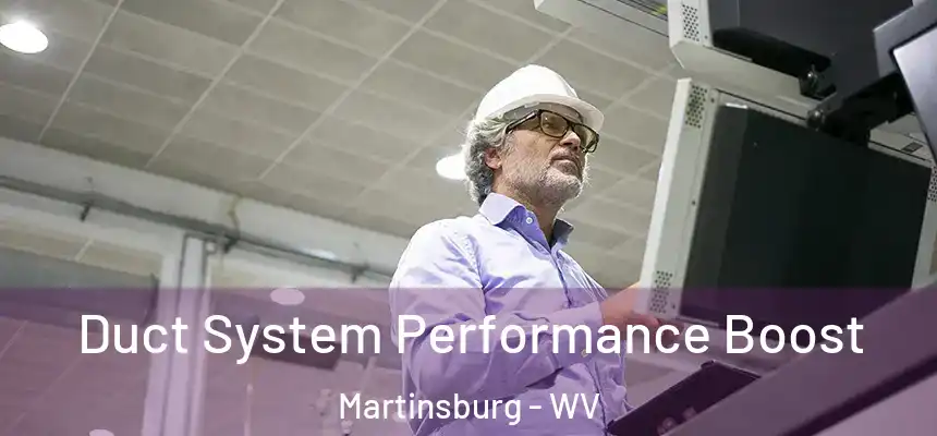  Duct System Performance Boost Martinsburg - WV