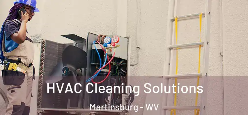 HVAC Cleaning Solutions Martinsburg - WV