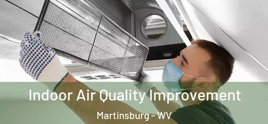  Indoor Air Quality Improvement Martinsburg - WV