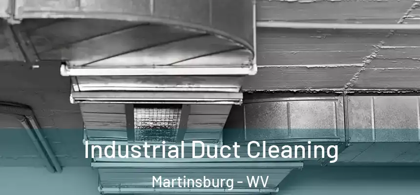  Industrial Duct Cleaning Martinsburg - WV