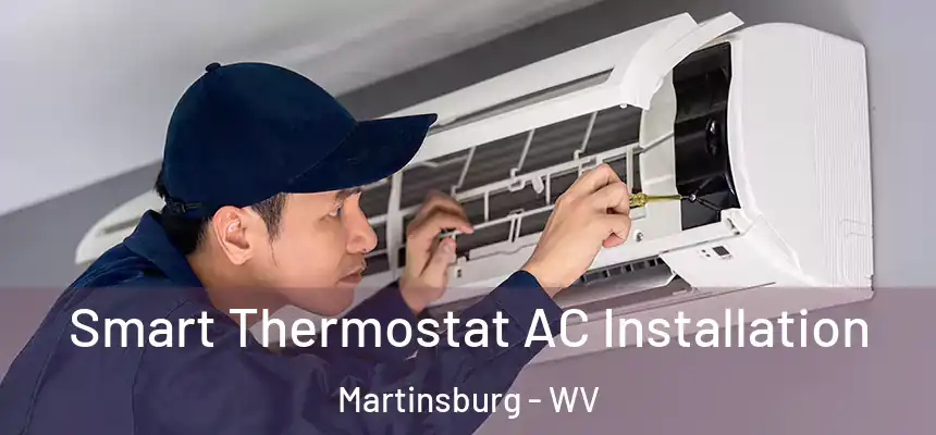  Smart Thermostat AC Installation Martinsburg - WV